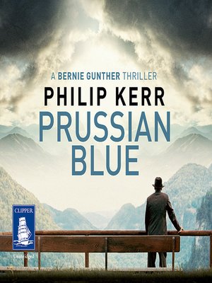 Prussian Blue--Bernie Gunther, Book 12 - Audiobook